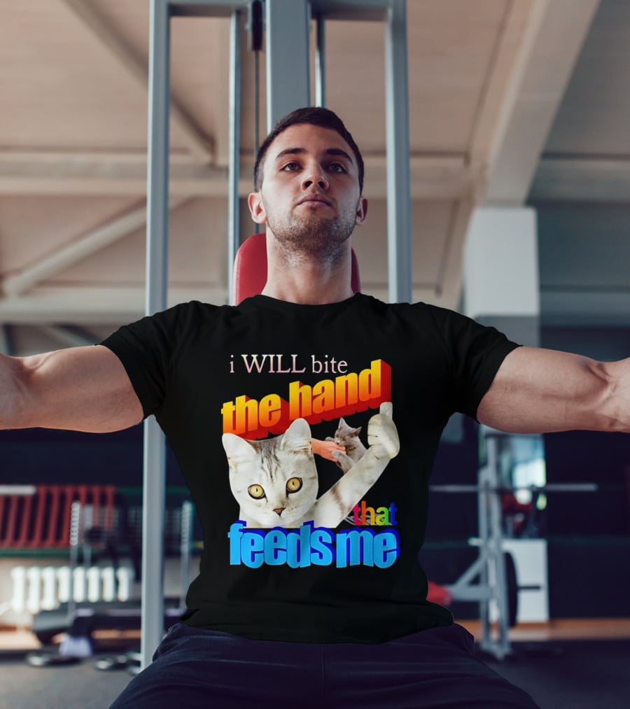 I WILL Bite The Hand That Feeds Me Cat T-Shirt