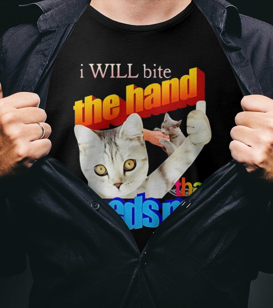 I WILL Bite The Hand That Feeds Me Cat T-Shirt