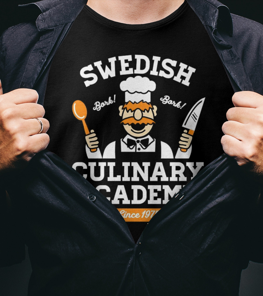 SWEDISH CHEF BORK BORK CULINARY ACADEMY SINCE 1975 T-Shirt