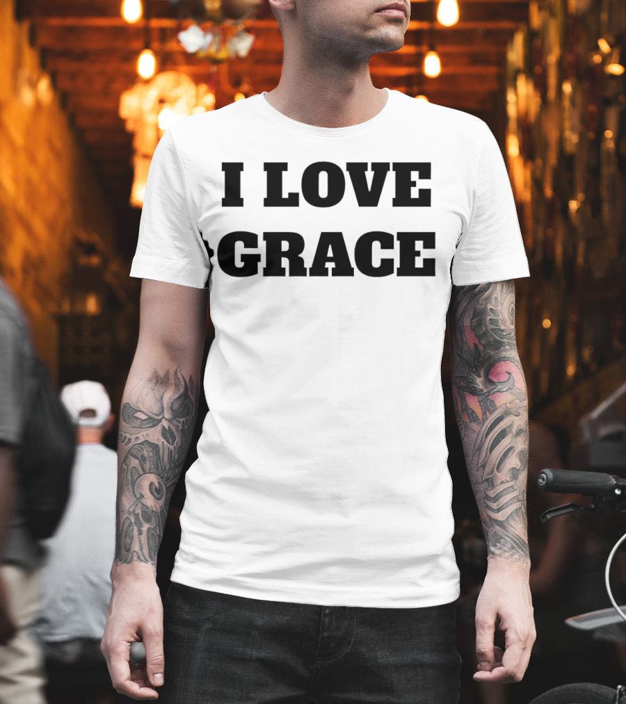 I Love Grace T-Shirt