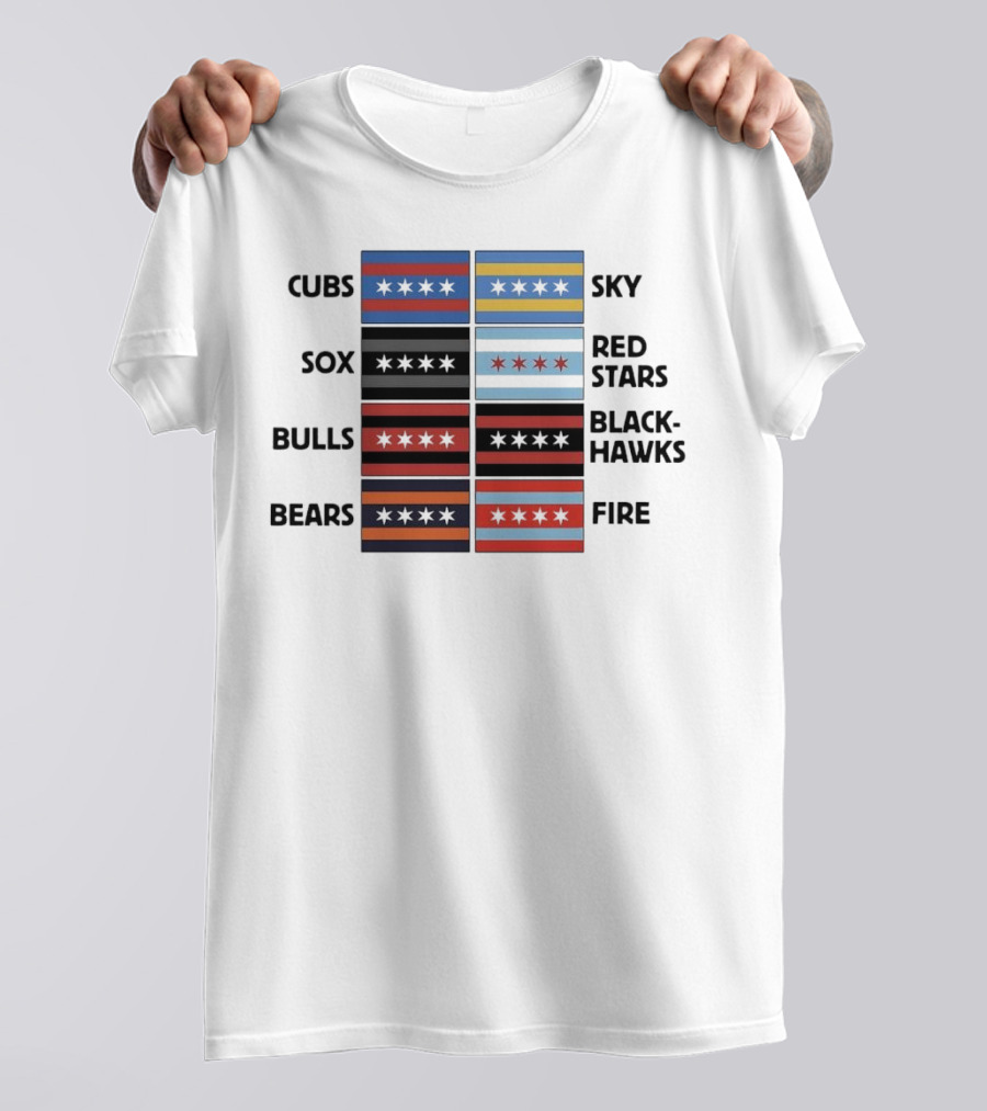 Chicago Cubs Sox Bulls Bears Sky Red Stars Blackhawks Fire Flag T-Shirt