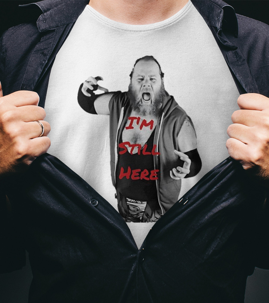 I'm Still Here Dante Williams Wrestling Persona T-Shirt