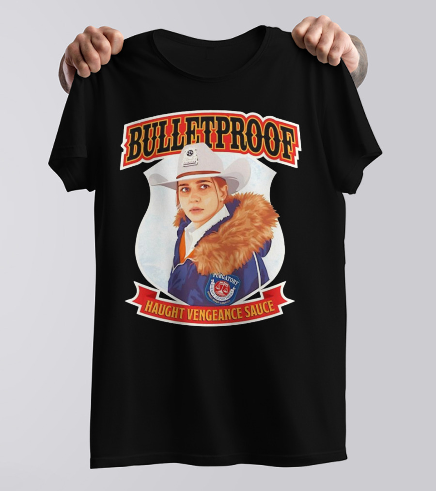 BULLETPROOF Haught Vengeance Sauce Purgatory Sheriff's Department T-Shirt