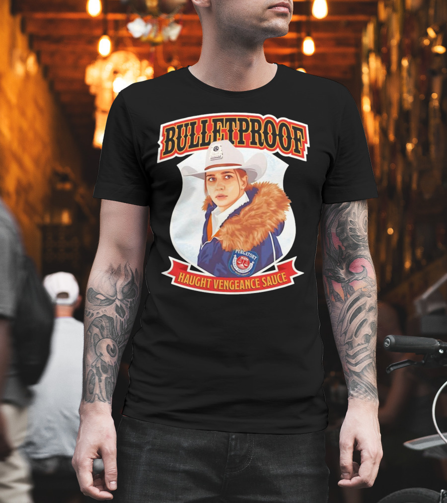 BULLETPROOF Haught Vengeance Sauce Purgatory Sheriff's Department T-Shirt