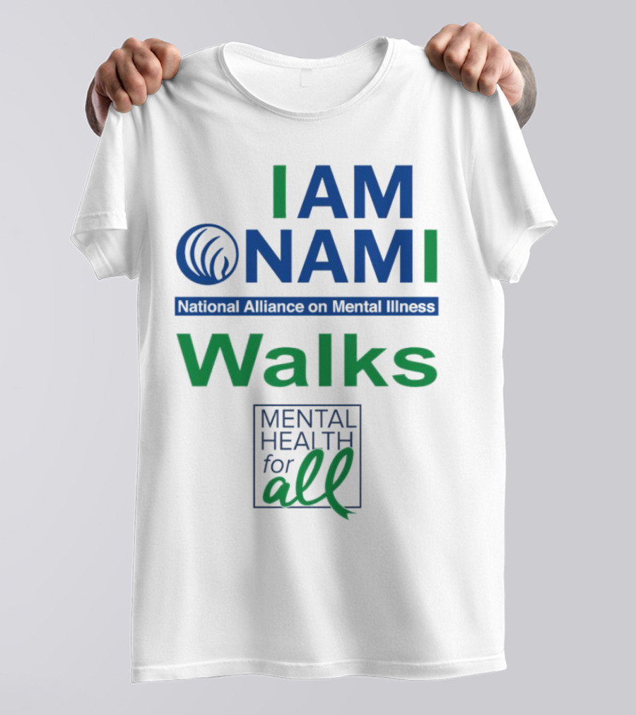 I Am NAMI National Alliance On Mental Illness Walks Mental Health For All T-Shirt