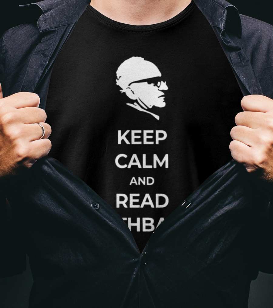 Keep Calm And Read Rothbard Murray T-Shirt