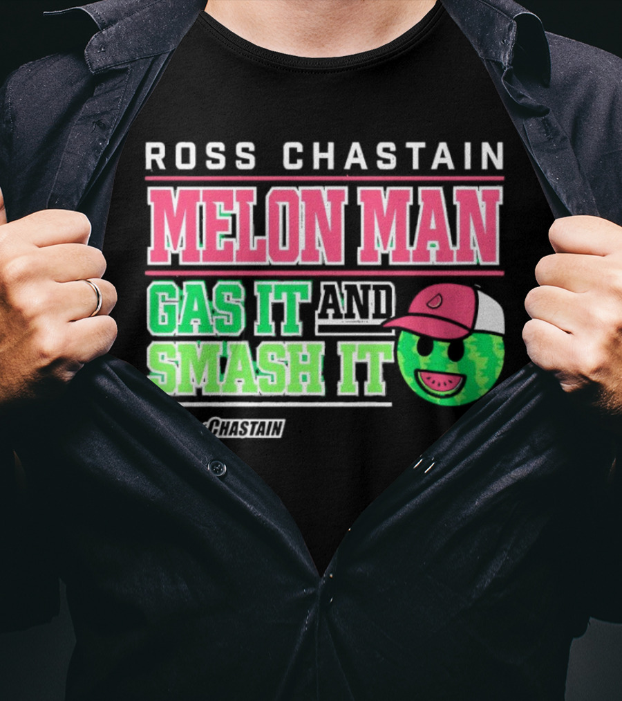 Ross Chastain Melon Man Gas It And Smash It Watermelon Face T-Shirt