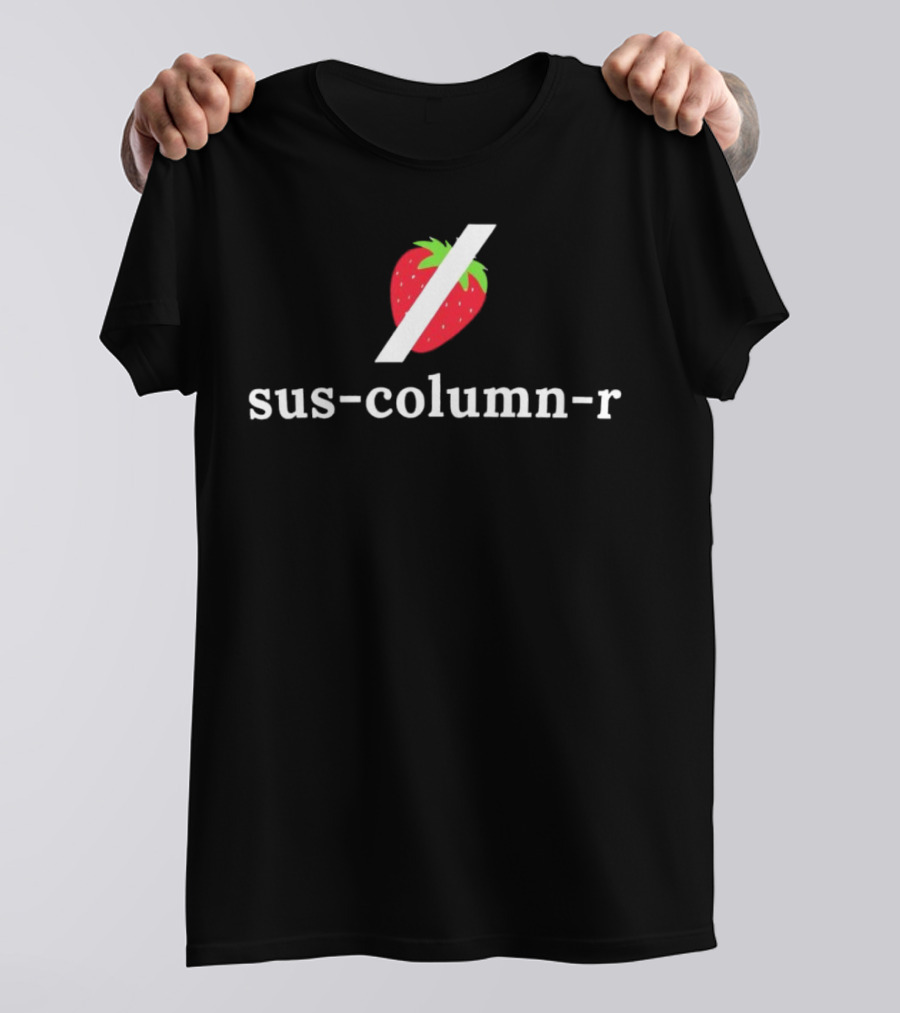 Sus-column-r Grok Not Strawberry Slash Berry T-Shirt