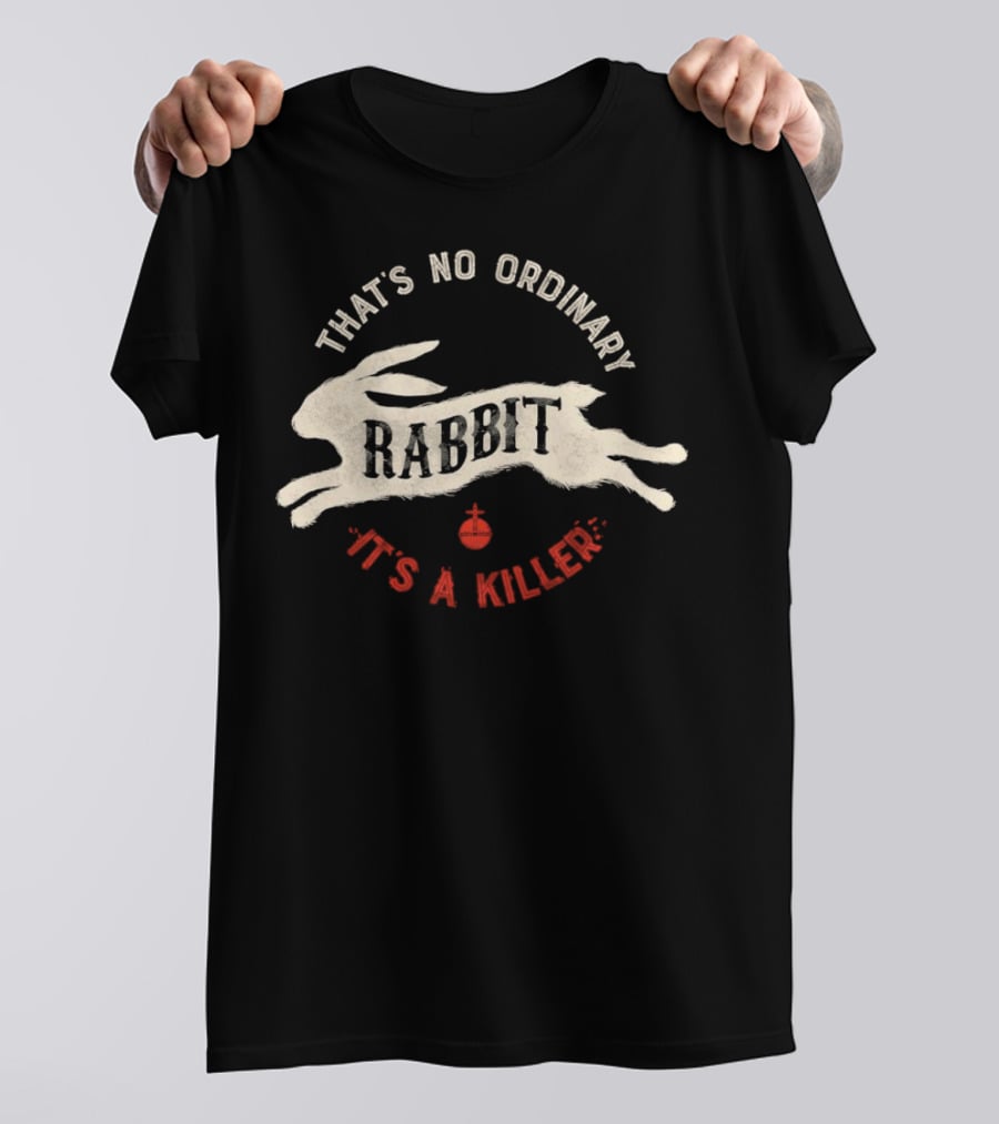 That's No Ordinary Rabbit It's A Killer Monty Python And The Holy Grail T-Shirt