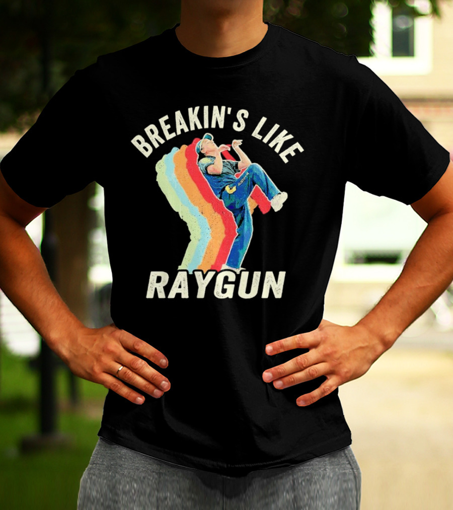 BREAKIN'S LIKE RAYGUN VINTAGE RETRO DANCER T-Shirt