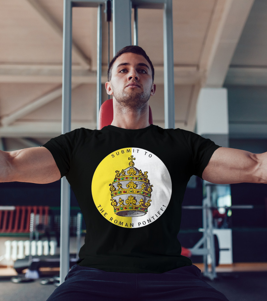 Submit To The Roman Pontiff Triple Tiara Circular Emblem T-Shirt