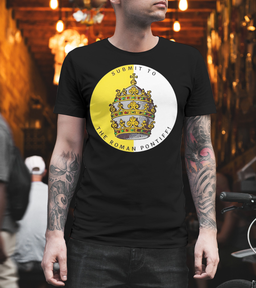 Submit To The Roman Pontiff Triple Tiara Circular Emblem T-Shirt