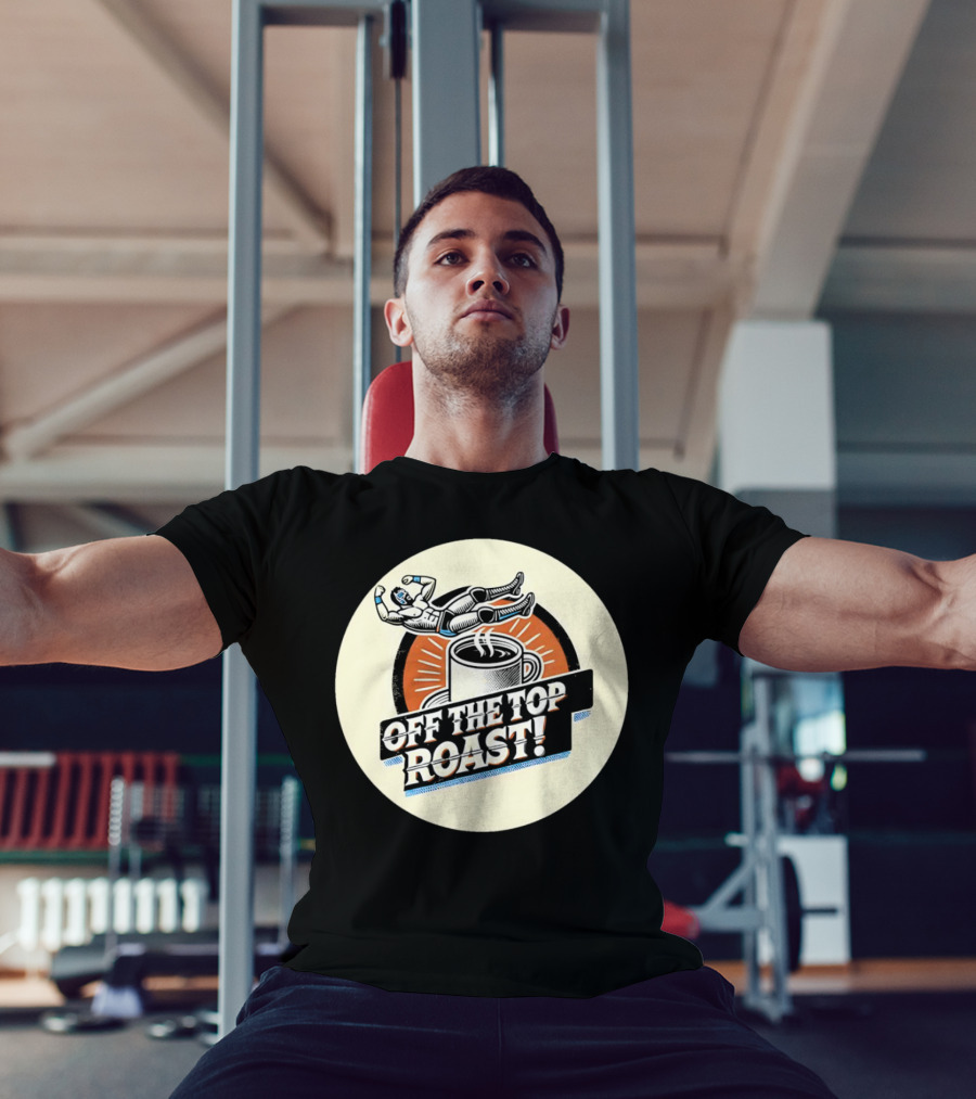 Off The Top Roast Coffee Wrestler T-Shirt