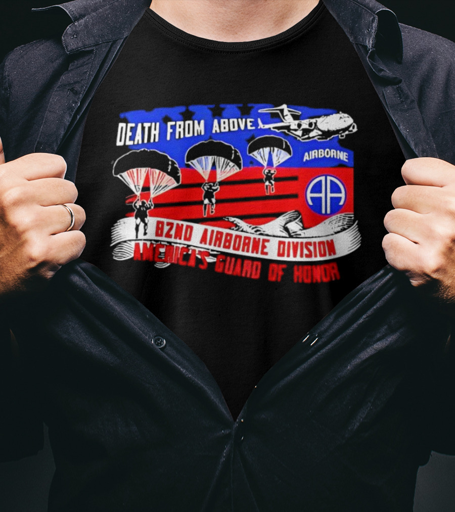 Death From Above 82nd Airborne Division America’s Guard Of Honor Paratroopers T-Shirt