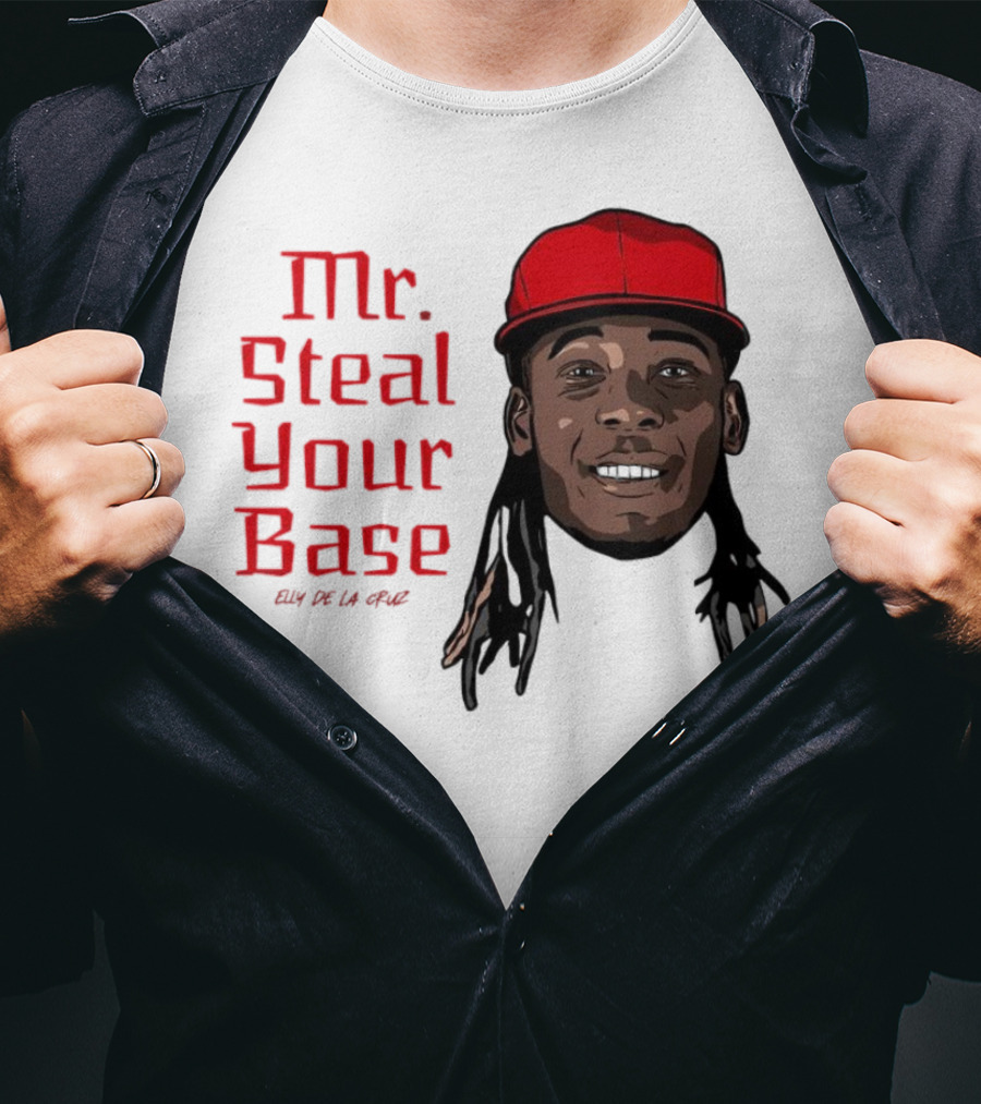 Elly De La Cruz Cincinnati Reds Mr. Steal Your Base Red Cap T-Shirt
