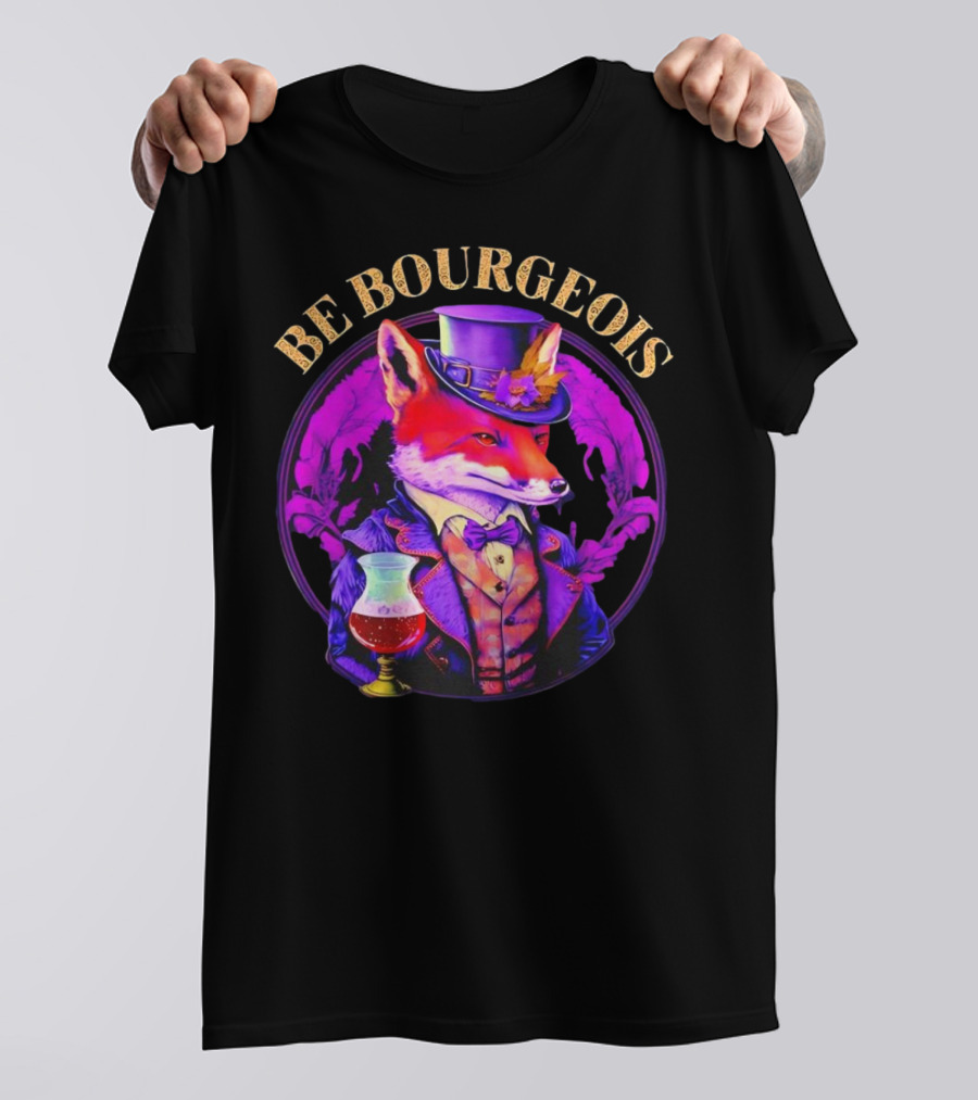 Be Bourgeois Gentleman Fox With Glass Of Wine T-Shirt