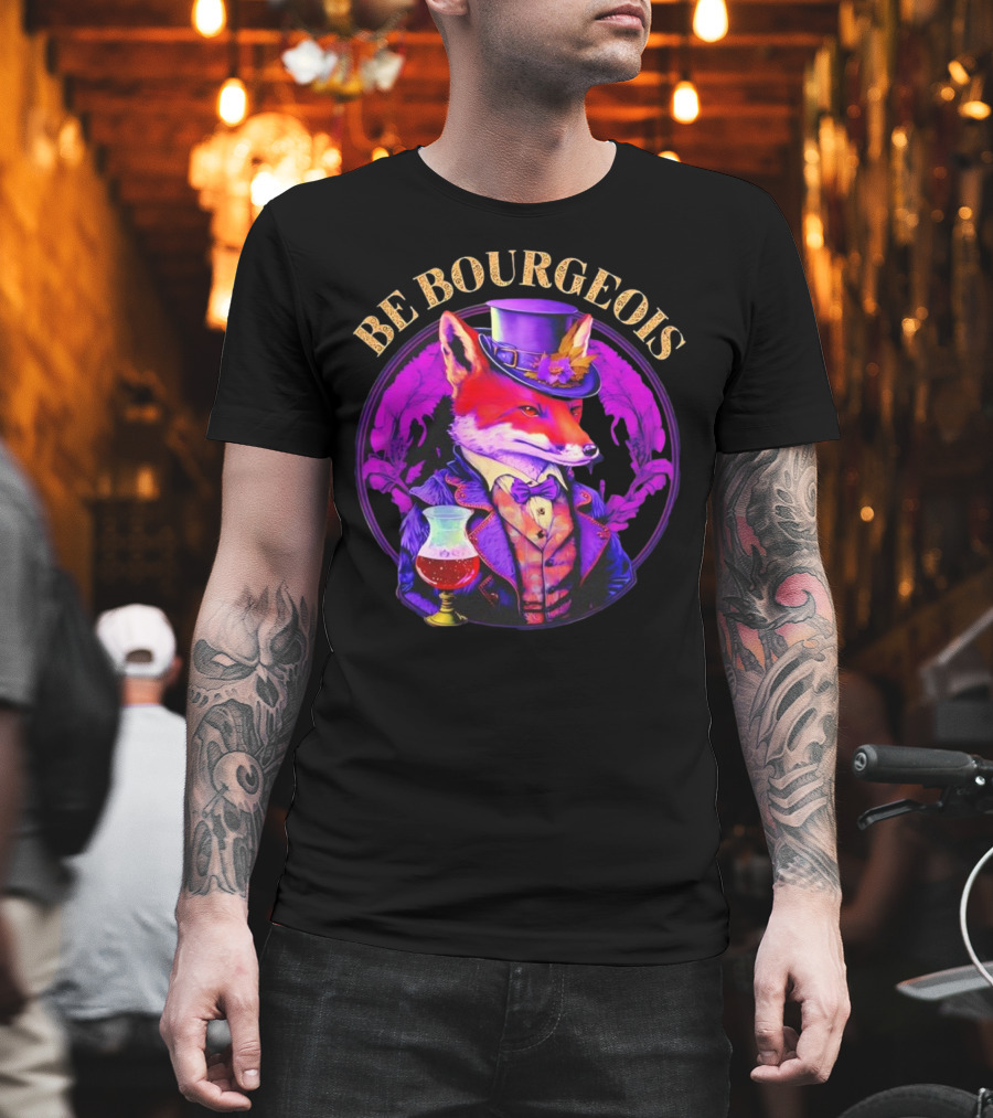 Be Bourgeois Gentleman Fox With Glass Of Wine T-Shirt