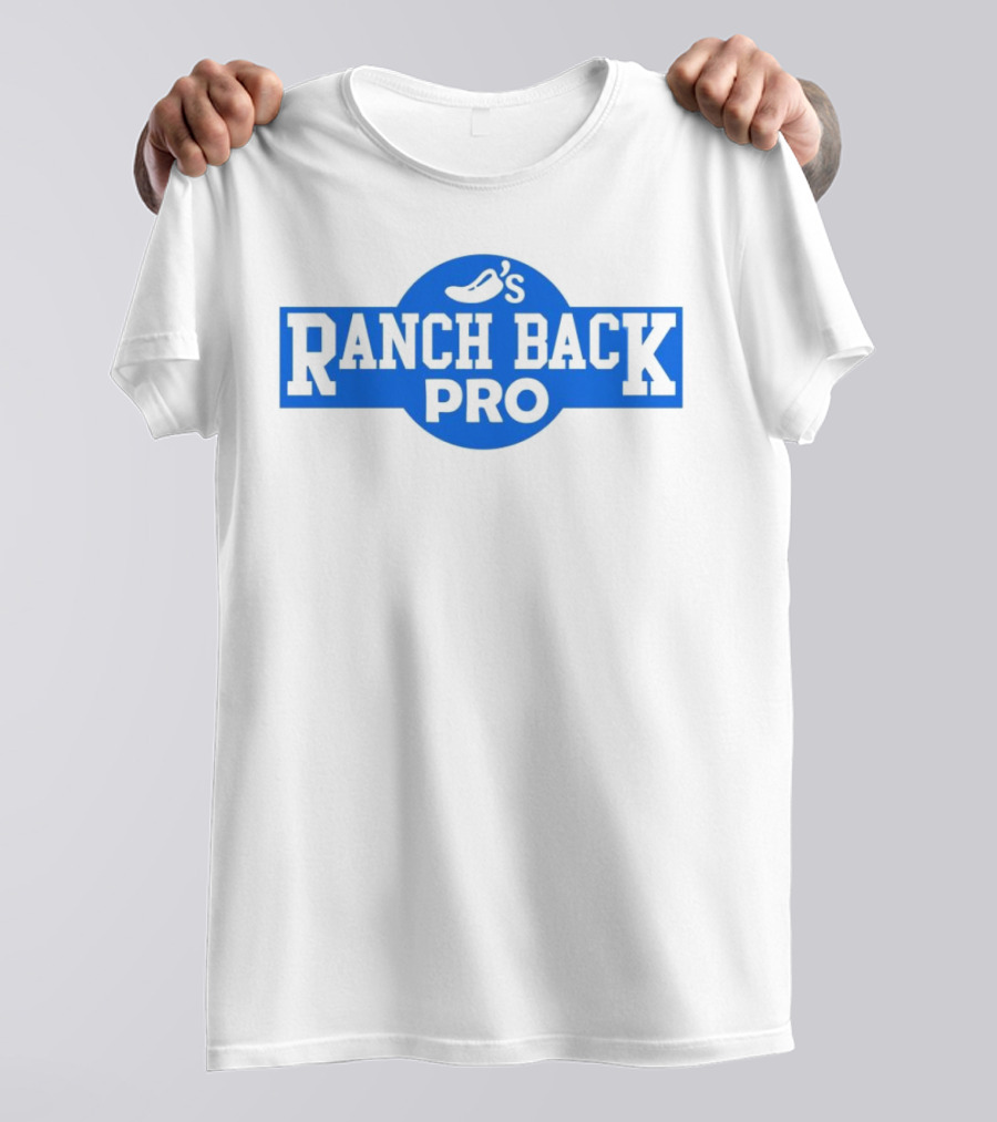 Chili's Ranch Back Pro T-Shirt
