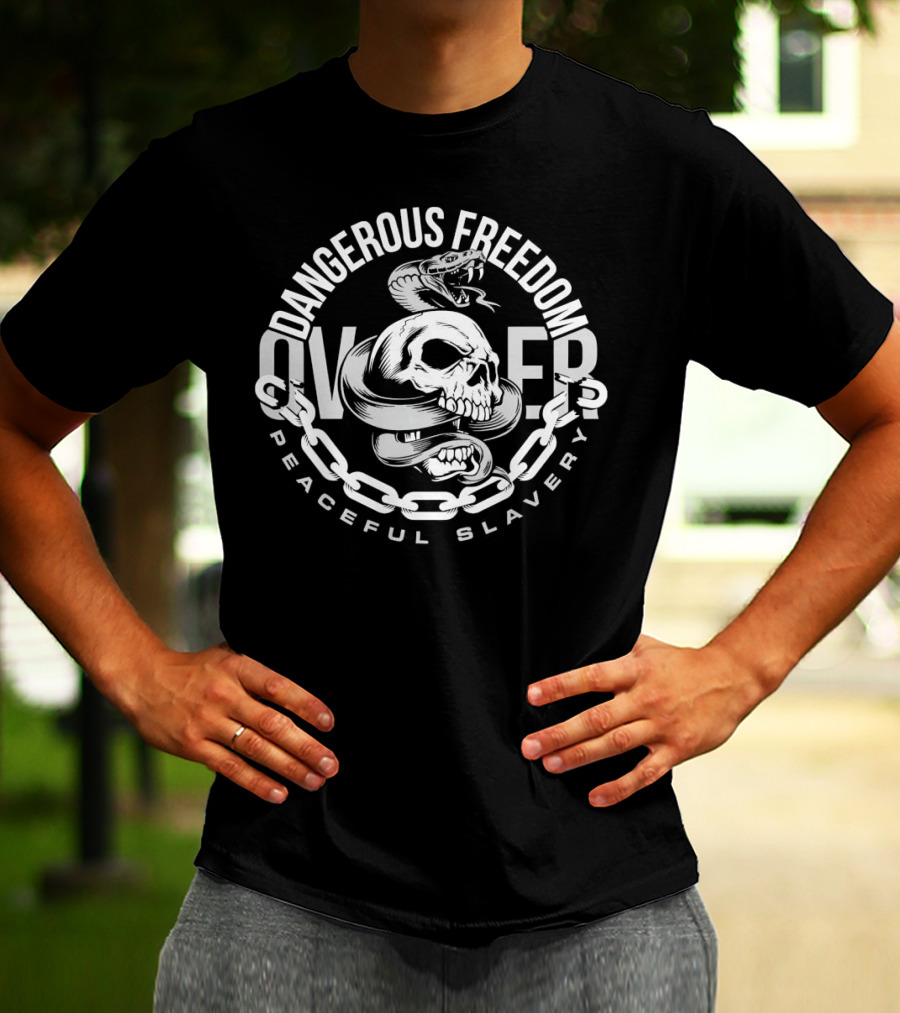Dangerous Freedom Over Peaceful Slavery Skull With Snake And Chain T-Shirt