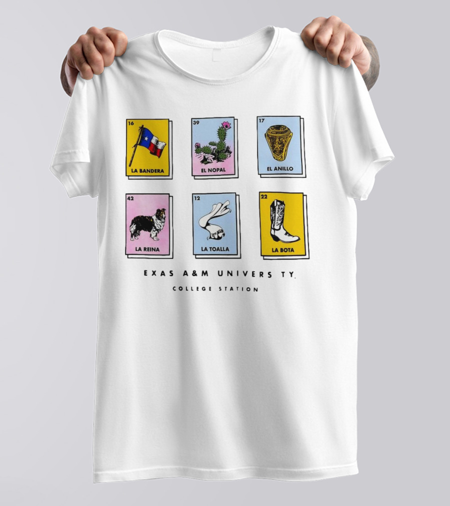 Texas A&M University College Station Loteria Cards La Bandera El Nopal El Anillo La Reina La Toalla La Bota T-Shirt