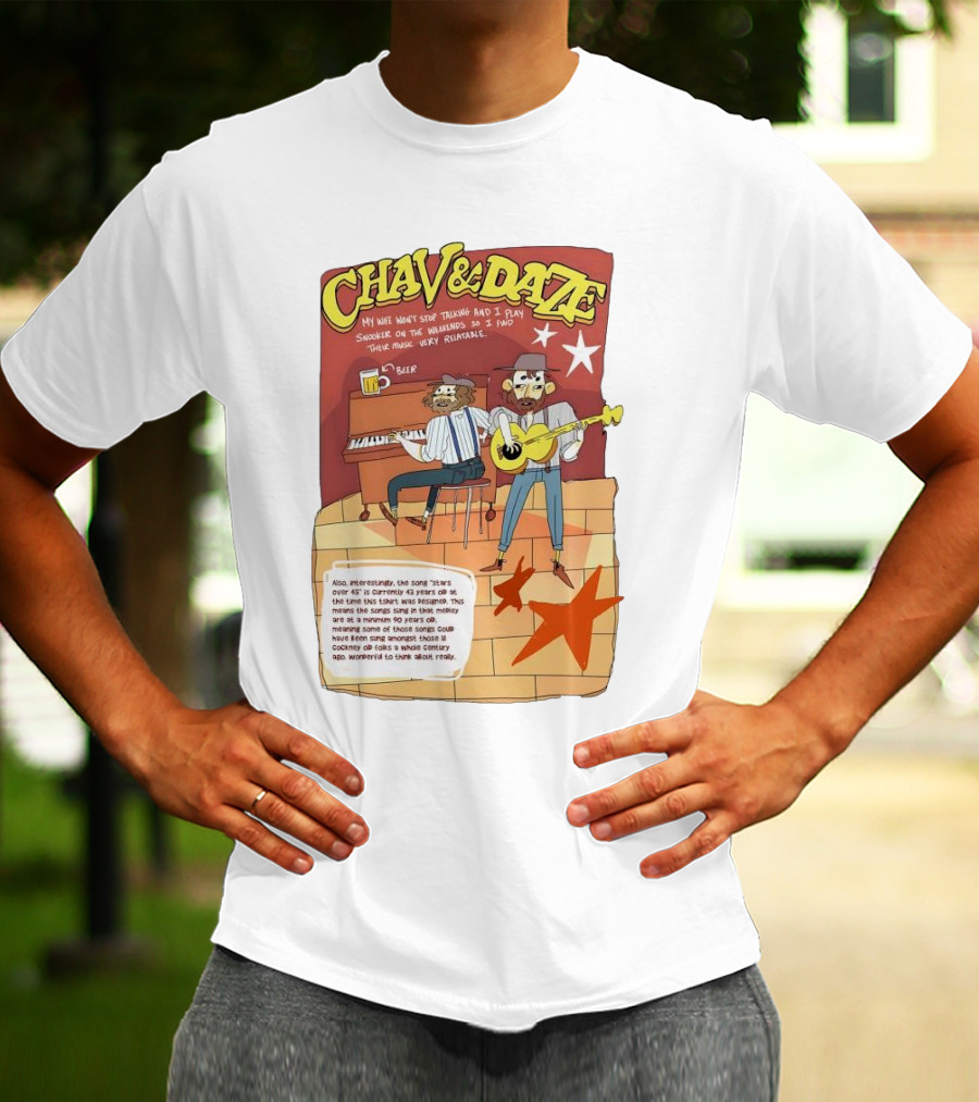 Chav And Dave My Wife Won't Stop Talking And I Play Snooker On The Weekends Music Very Relaxing T-Shirt