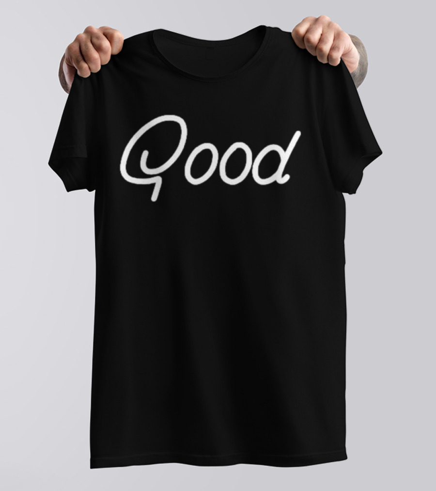 JynxzI Good T-Shirt
