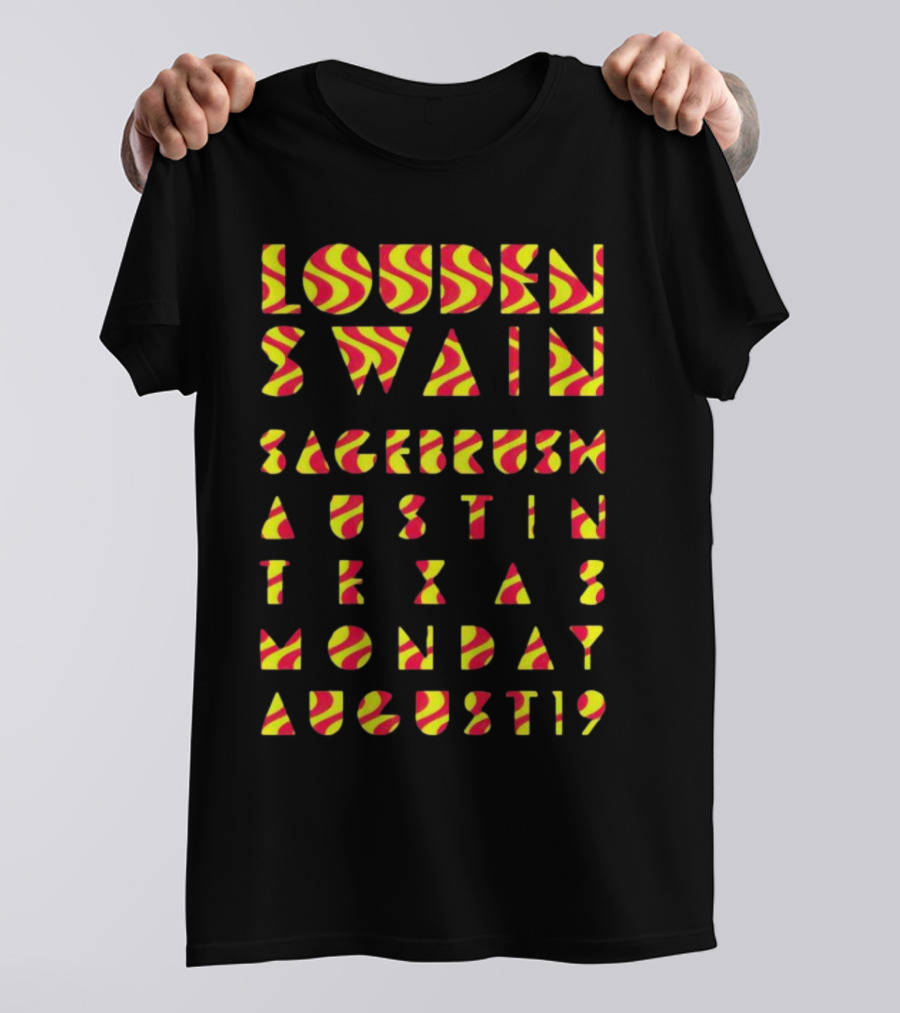 Louden Swain Sagebrush Austin Texas Monday August 19 T-Shirt