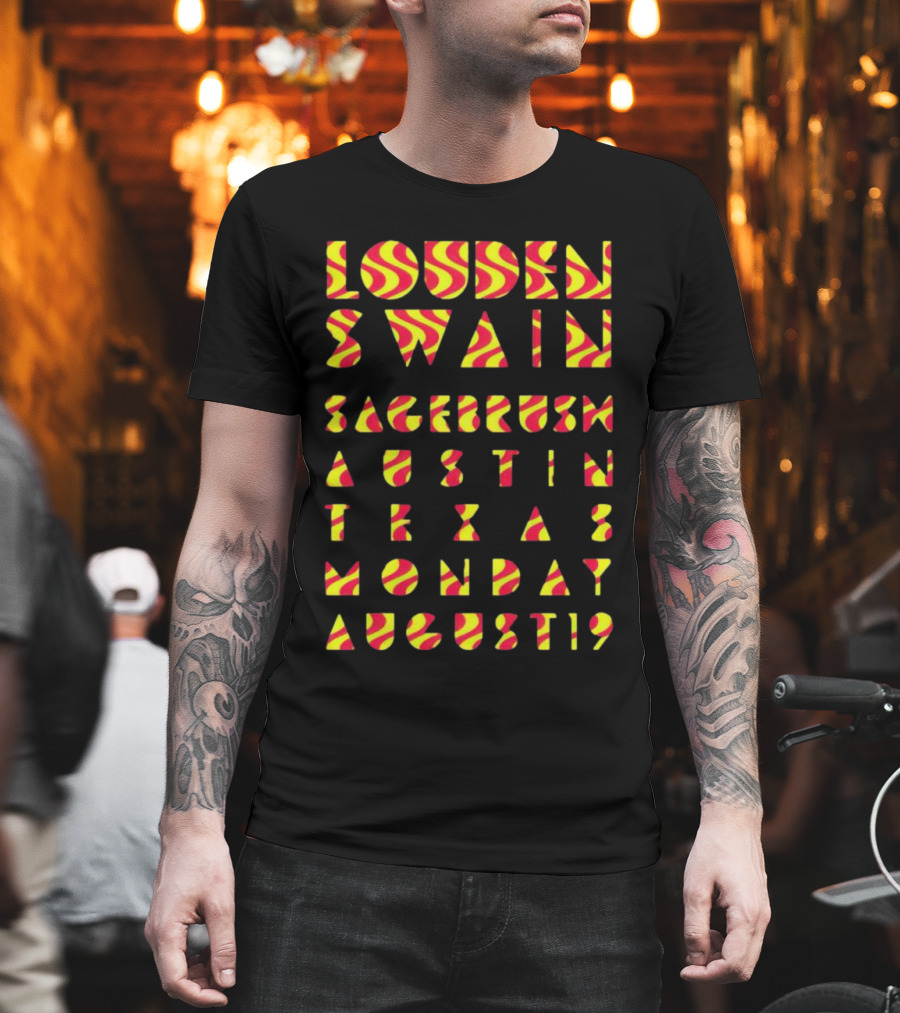 Louden Swain Sagebrush Austin Texas Monday August 19 T-Shirt