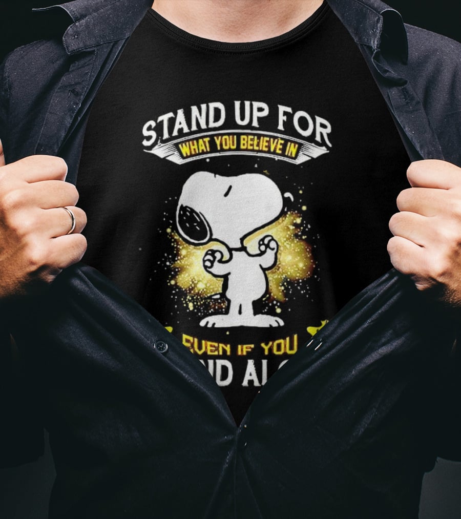 Snoopy Stand Up For What You Believe In Even If You Stand Alone Woodstock T-Shirt
