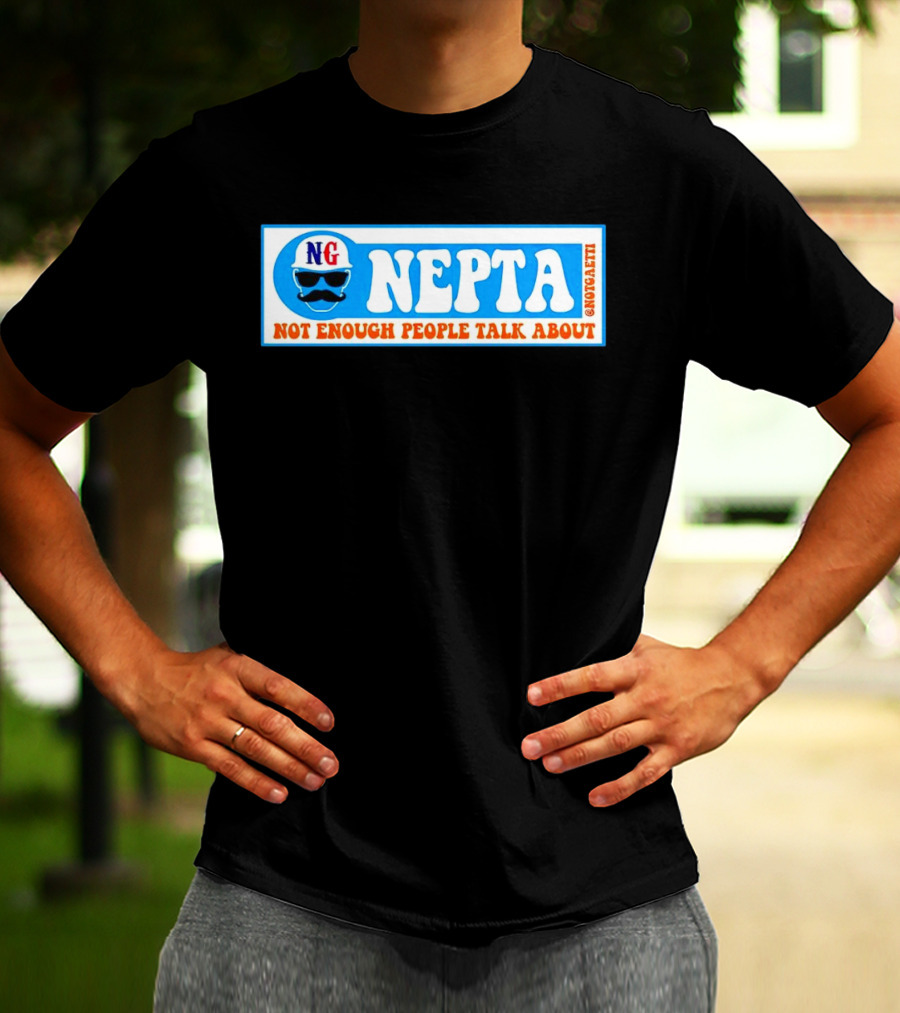 NG Nepta Not Enough People Talk About Gaetti T-Shirt