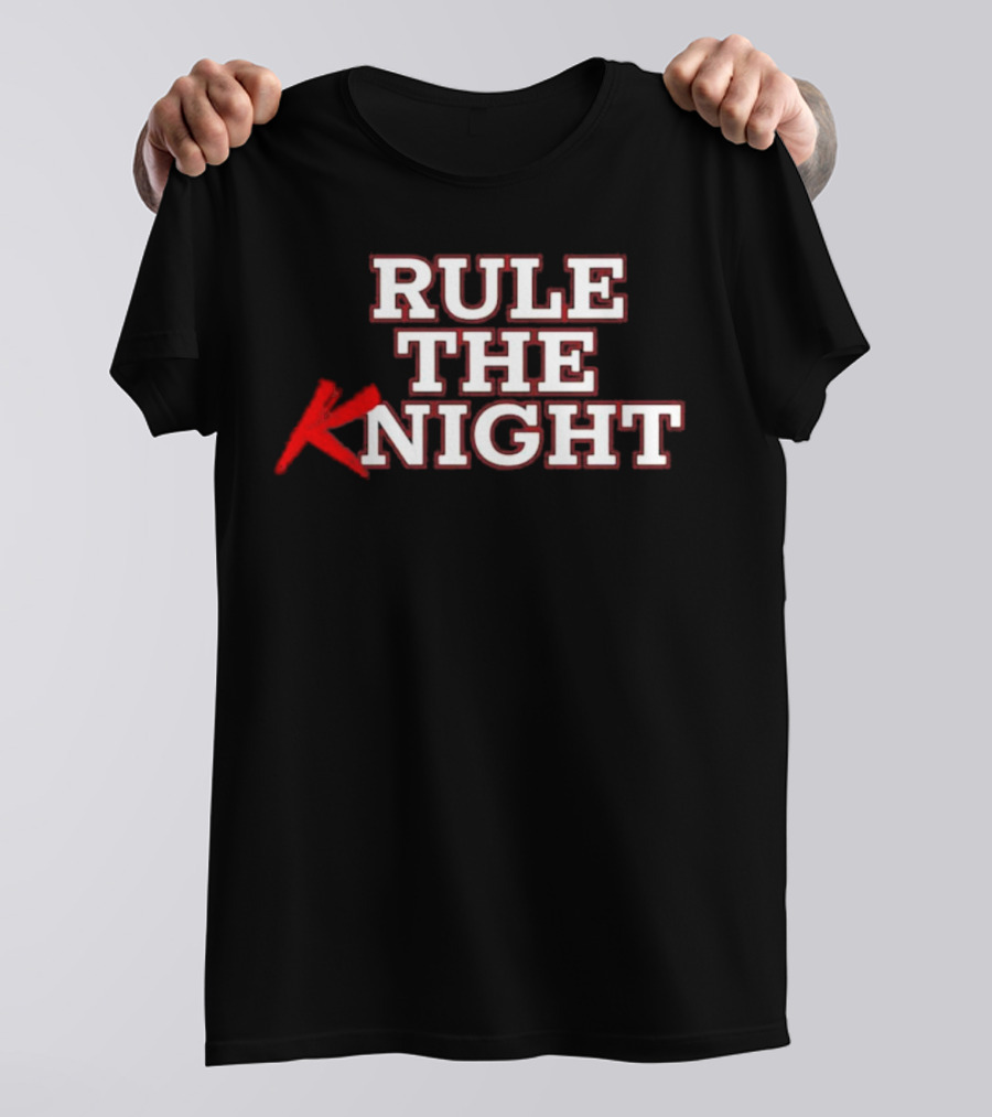 Rule The Knight T-Shirt
