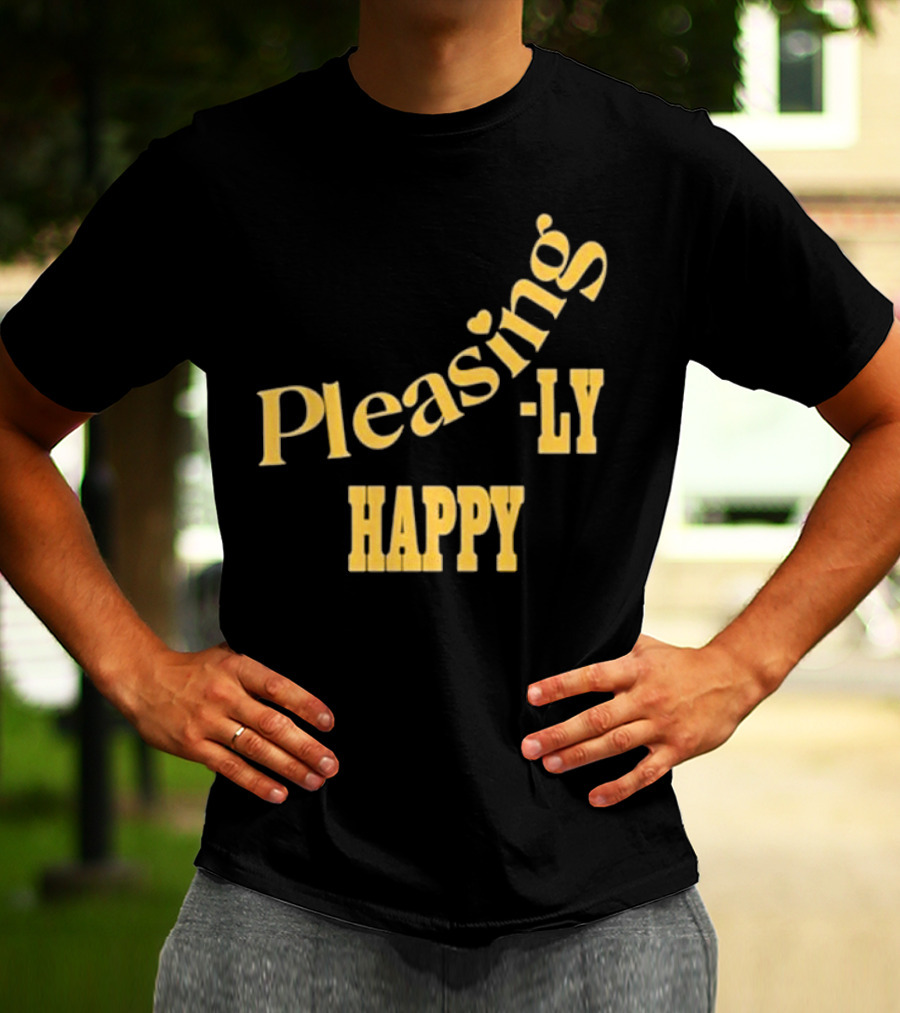 Pleasingly Happy T-Shirt