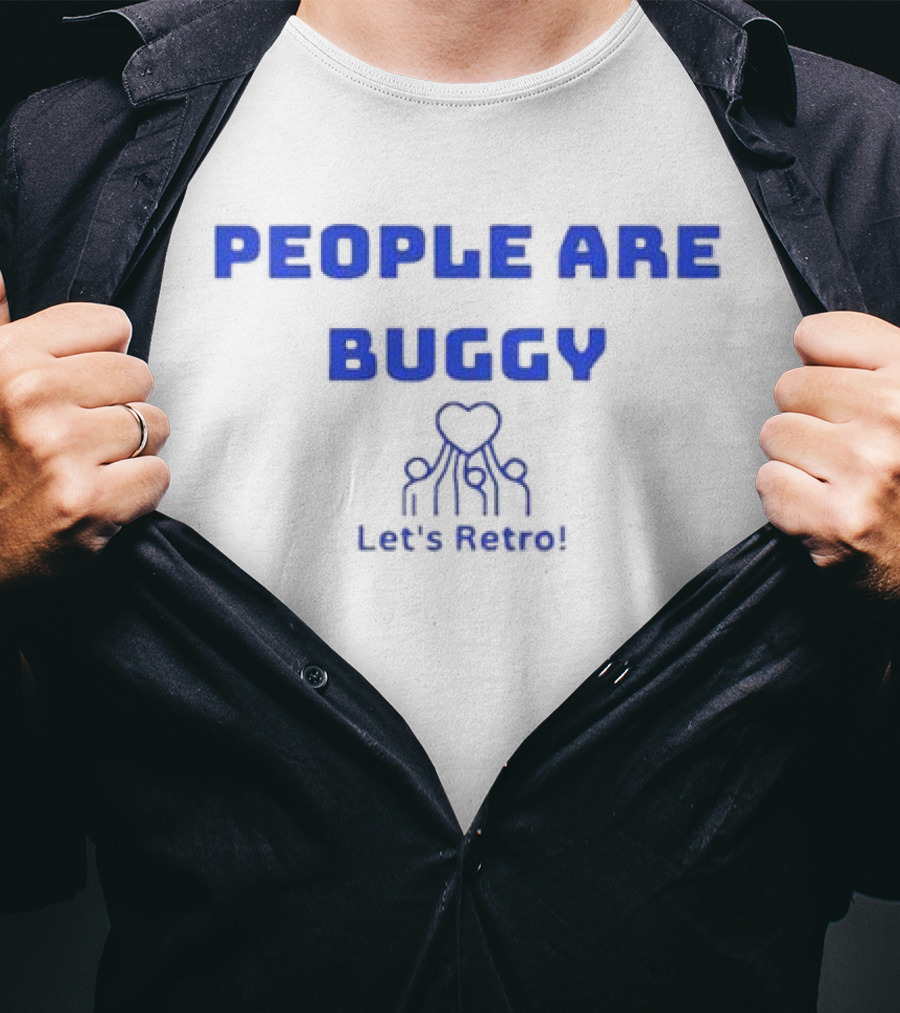 People Are Buggy Let's Retro T-Shirt