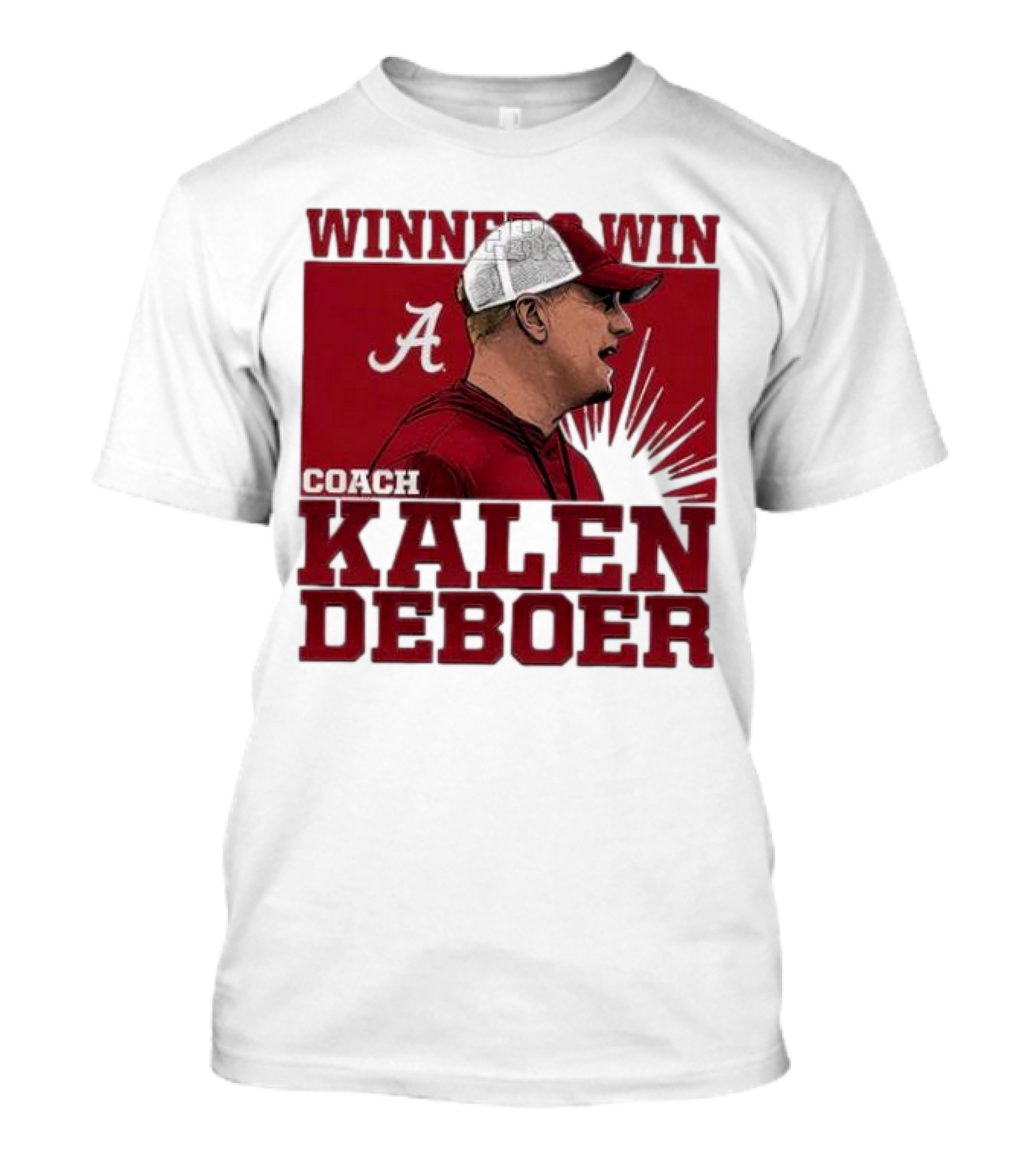 Winners Win Coach Kalen DeBoer Alabama Crimson Tide T-Shirt