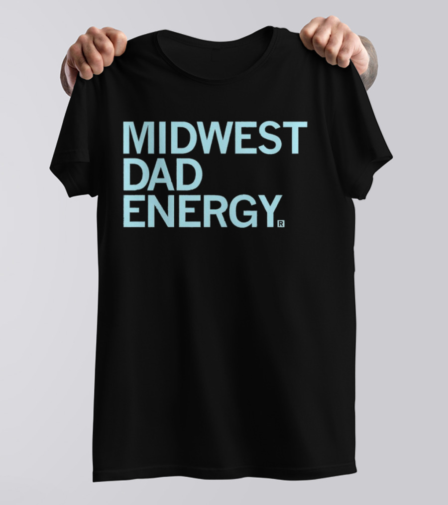 MIDWEST DAD ENERGY T-Shirt