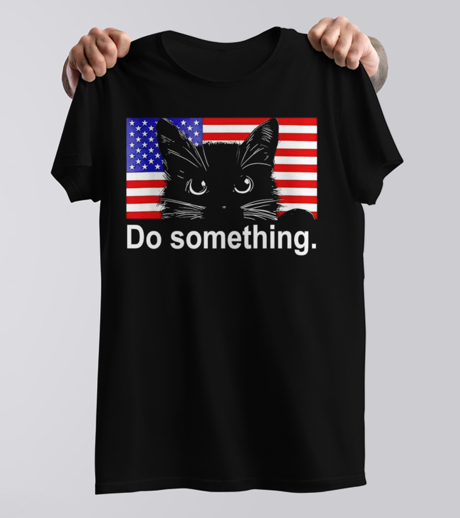 Cat Do Something America Flag T-Shirt