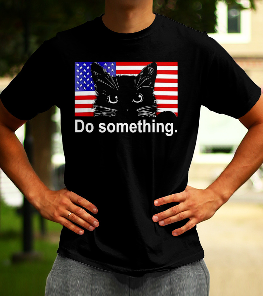 Cat Do Something America Flag T-Shirt