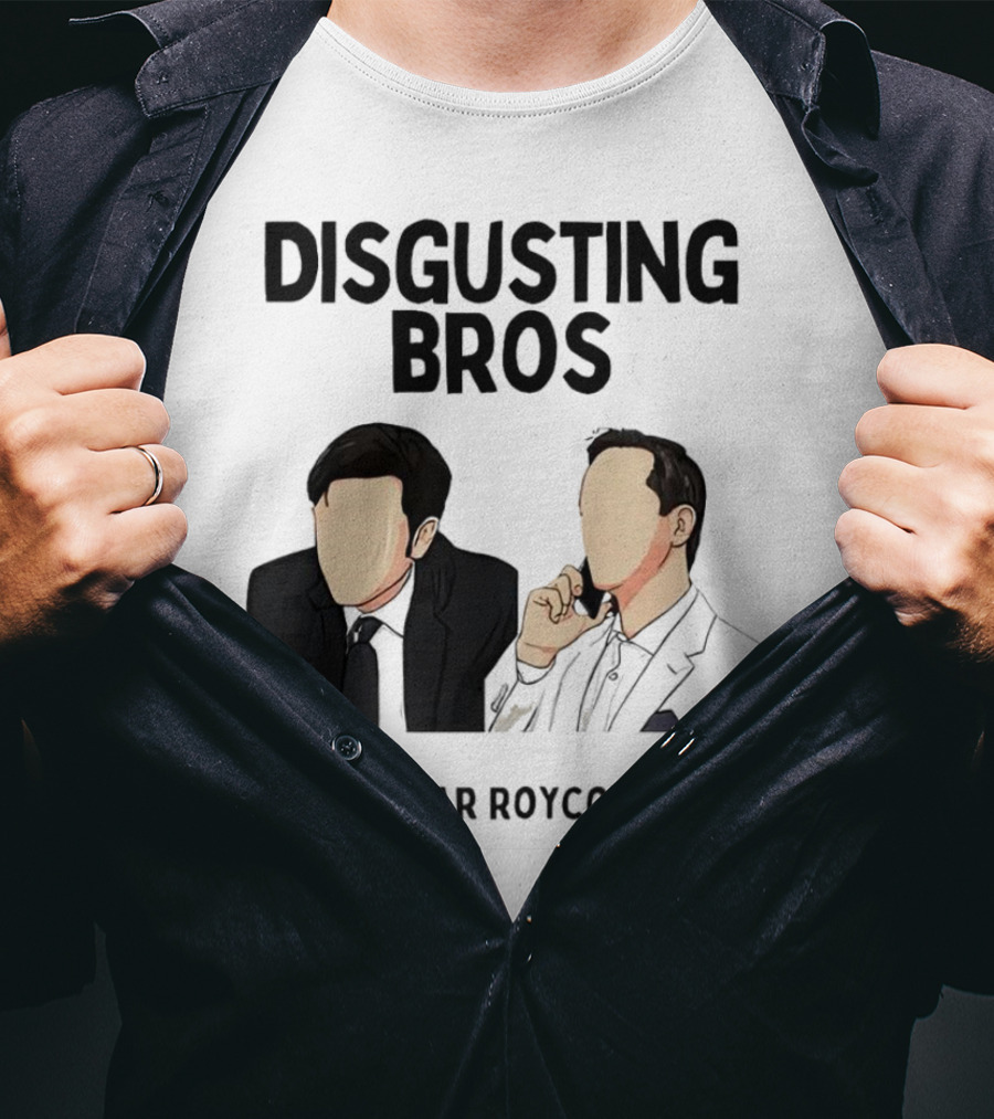 Disgusting Bros Waystar Royco Inc Succession T-Shirt