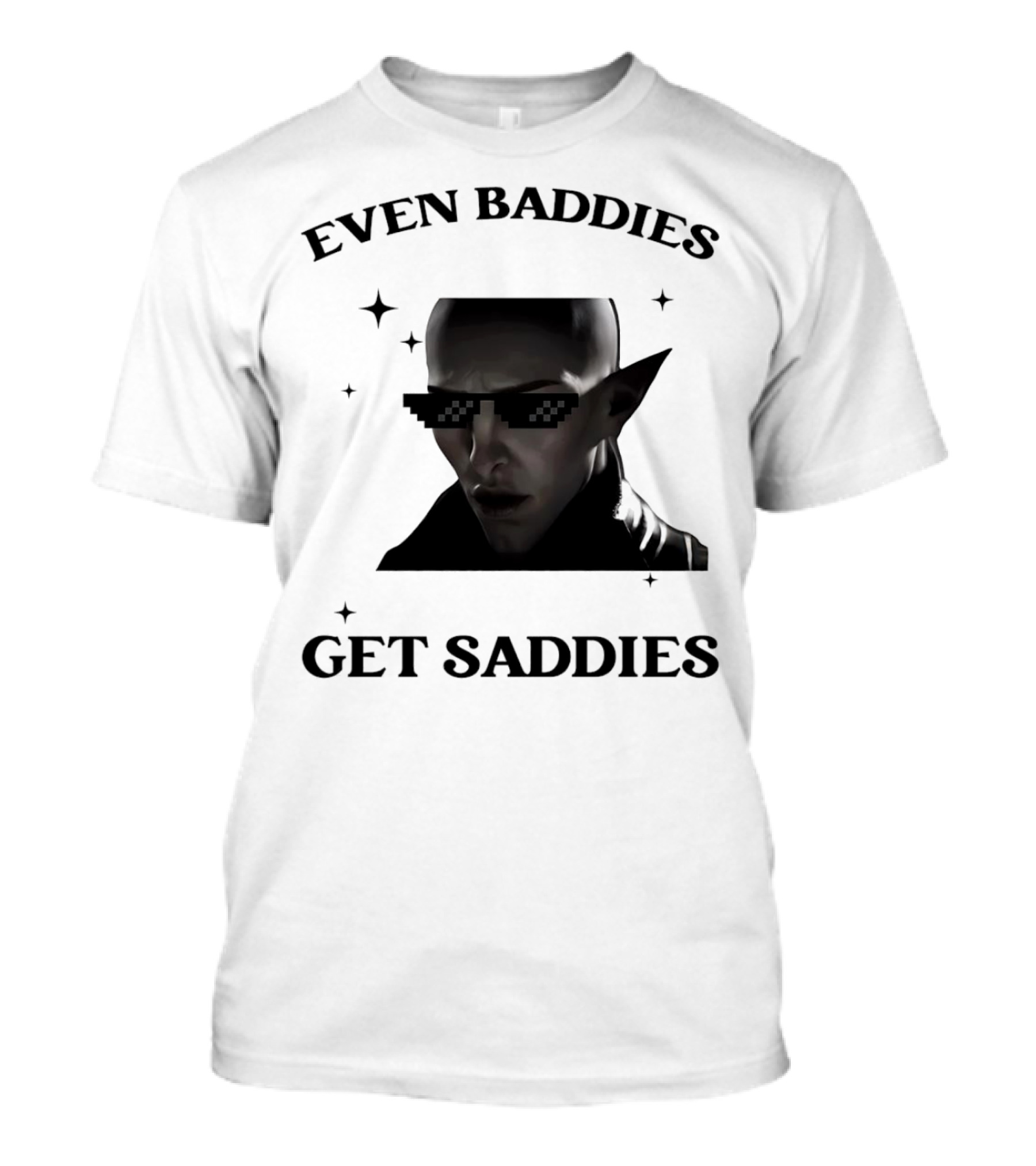 Even Baddies Get Saddies Pixelated Sunglasses Bald Elf Character T-Shirt