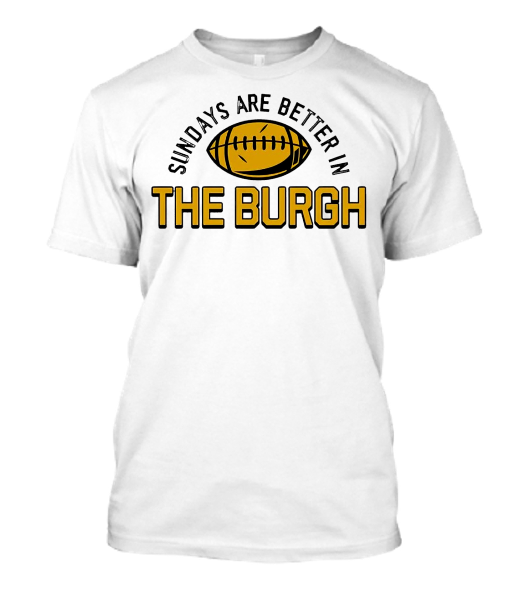 Sundays Are Better In The Burgh Football T-Shirt