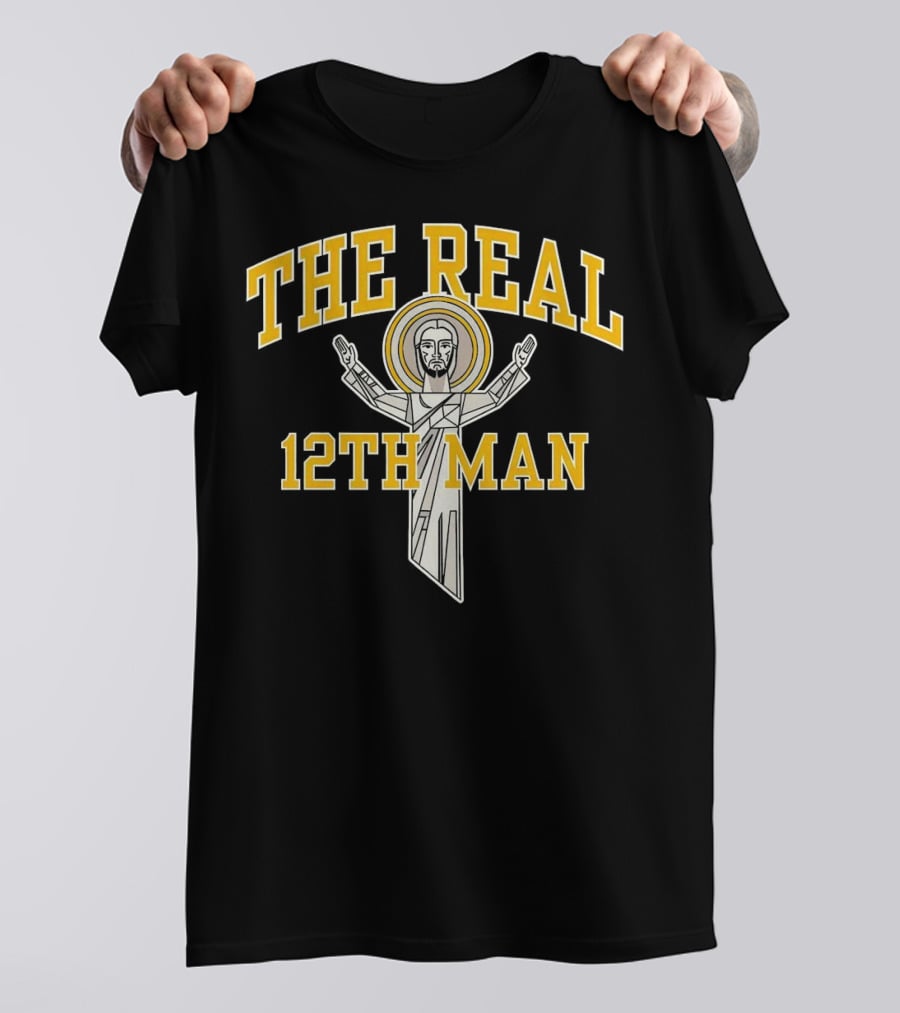 The Real 12th Man Christ The Redeemer T-Shirt