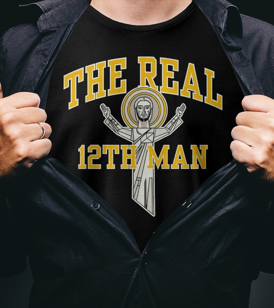 The Real 12th Man Christ The Redeemer T-Shirt