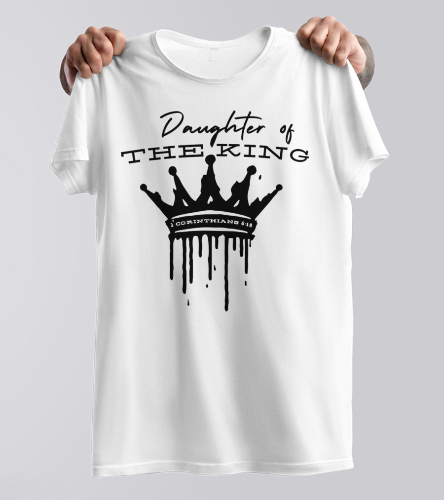 Daughter Of The King 1 Corinthians 6:18 Crown T-Shirt