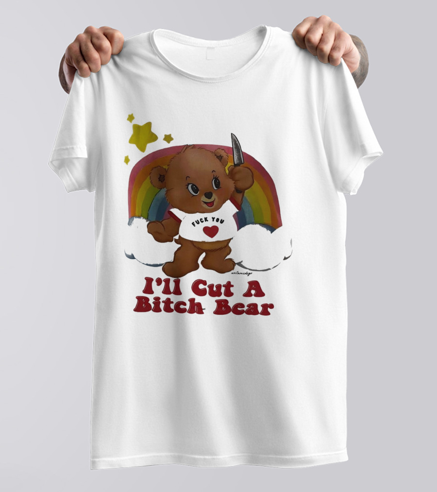 I'll Cut A Bitch Bear Holding Knife With Rainbow And Stars T-Shirt