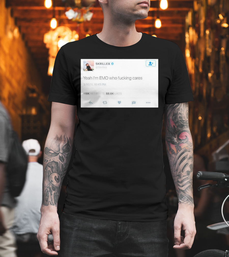 Skrillex Yeah I'm Emo Who Fcking Cares Tweet 118k Retweets 88.8k Likes T-Shirt