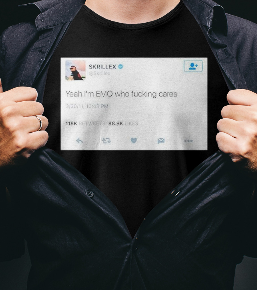 Skrillex Yeah I'm Emo Who Fcking Cares Tweet 118k Retweets 88.8k Likes T-Shirt