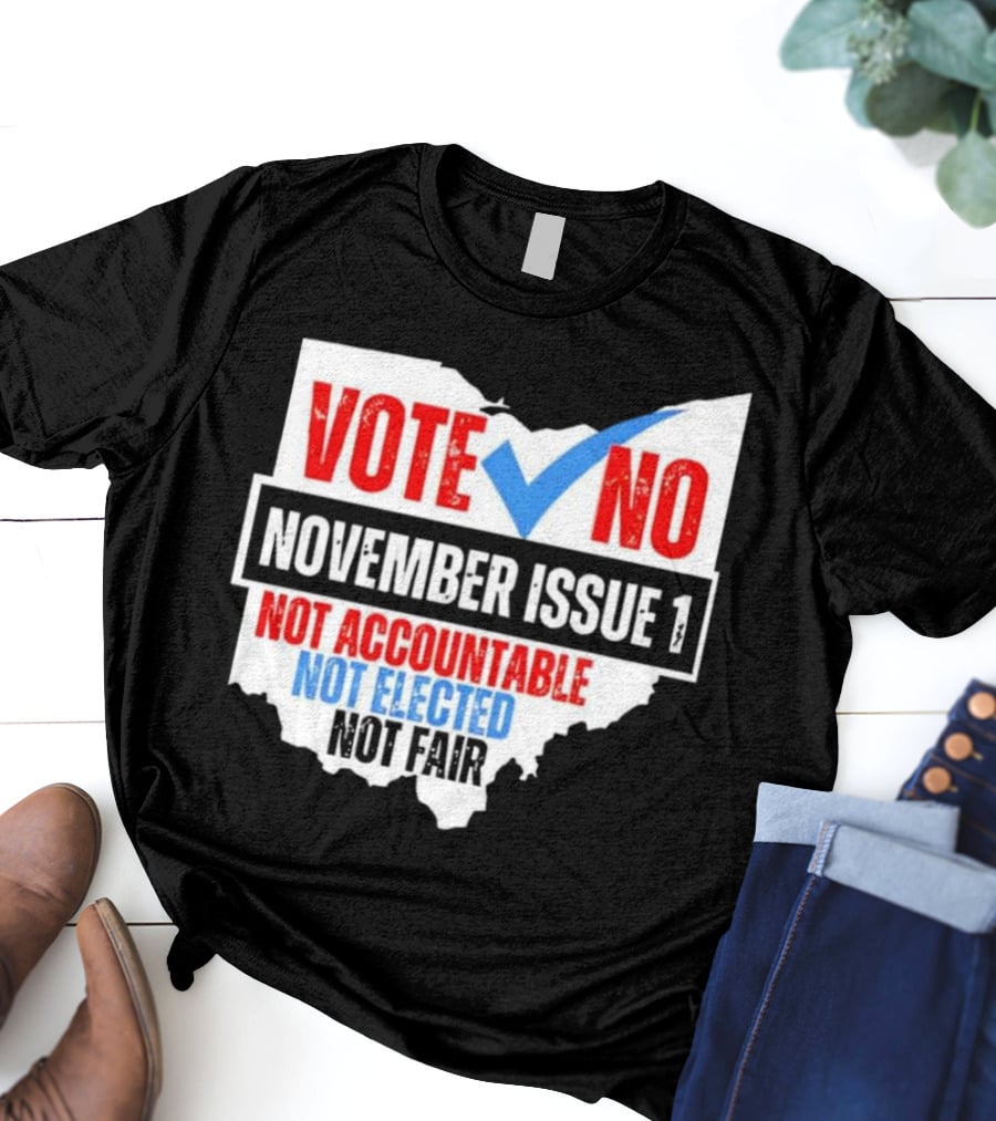 Vote No November Issue 1 Not Accountable Not Elected Not Fair Ohio Map Checkmark T-Shirt