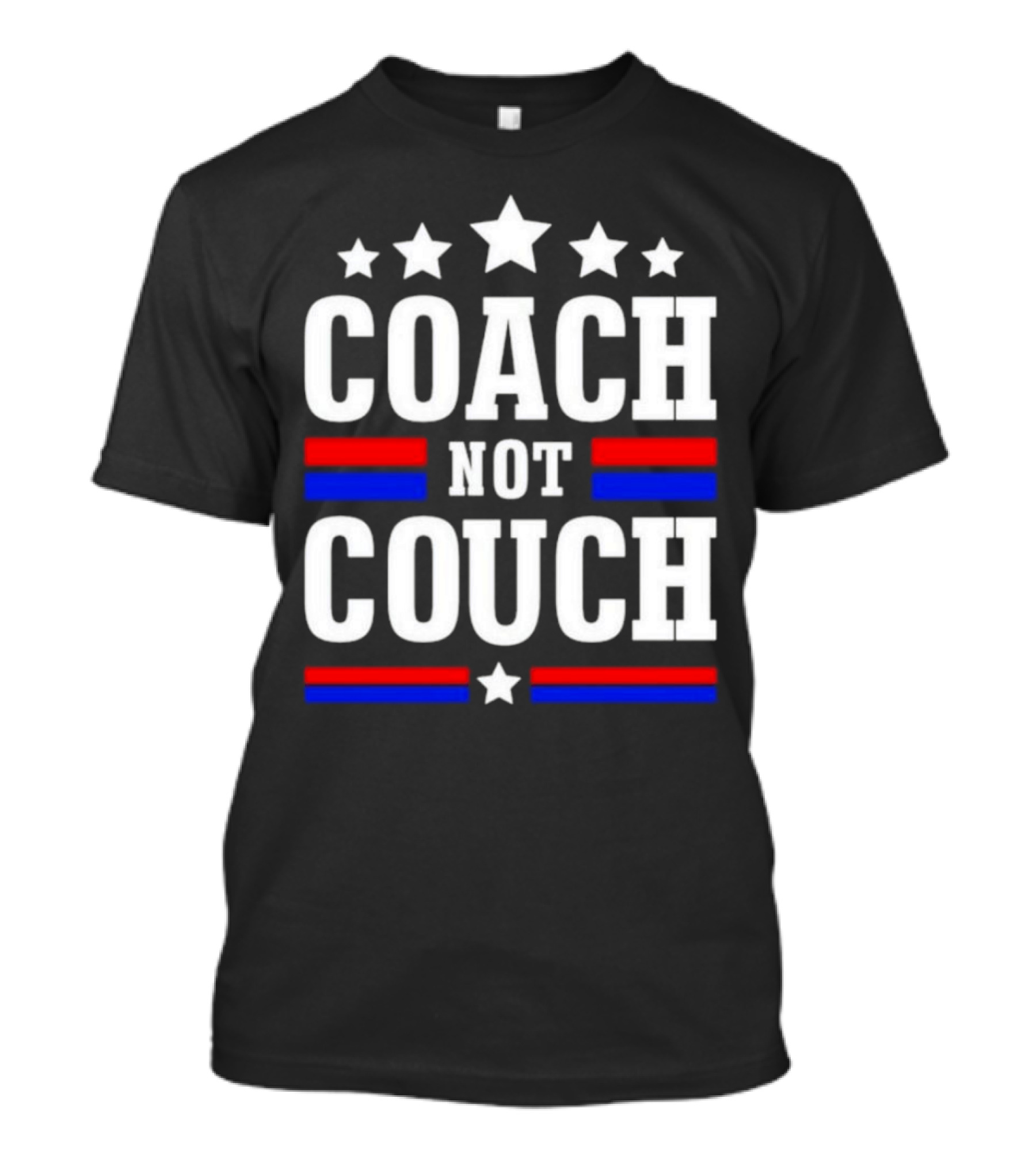 Coach Not Couch T-Shirt