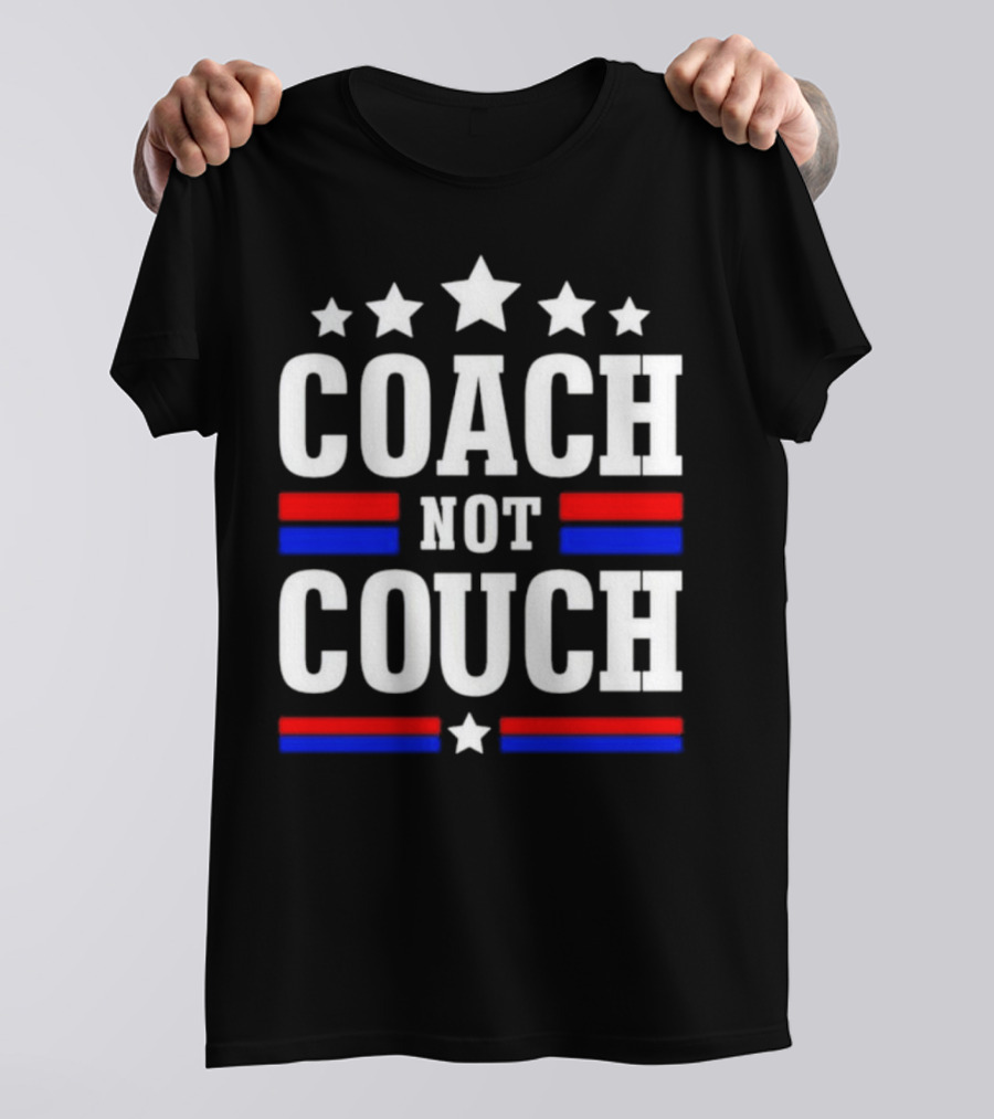 Coach Not Couch T-Shirt
