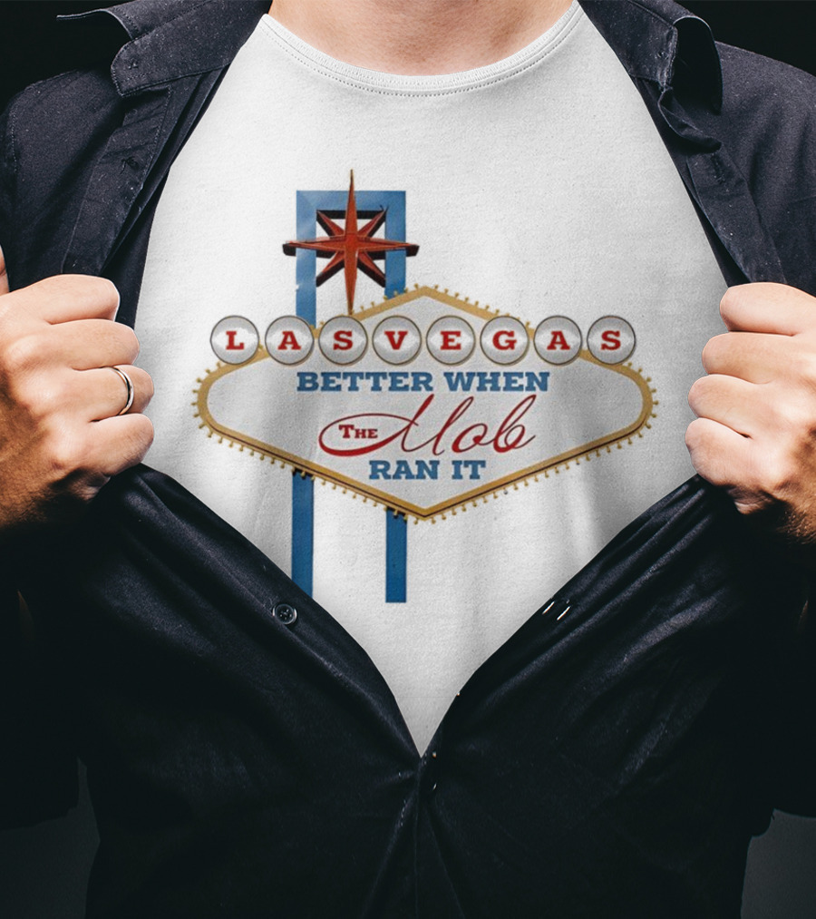 Las Vegas Better When The Mob Ran It Vintage Casino Sign T-Shirt